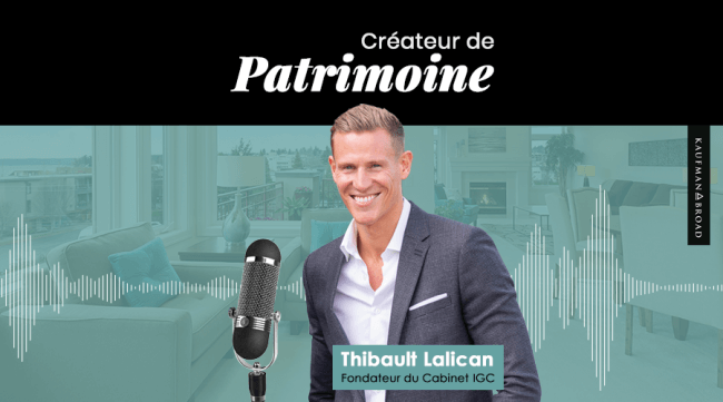 Podcast Créateur de Patrimoine : Thibaut Lallican Associé Fondateur de Cabinet IGC